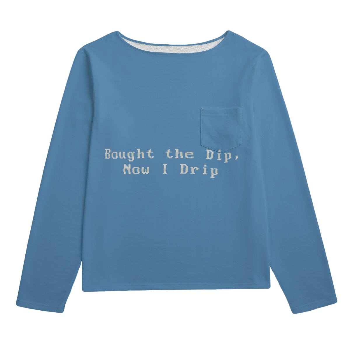 Bought the Dip, Now I Drip – Cotton Sweatshirt | Crypto Meme Streetwear